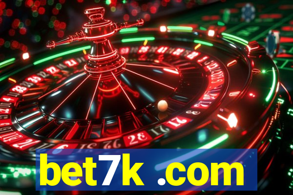 bet7k .com